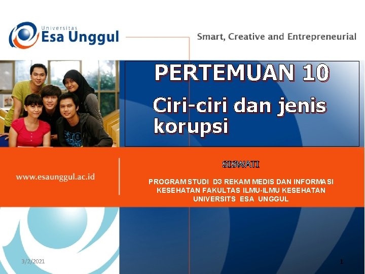 PERTEMUAN 10 Ciri-ciri dan jenis korupsi SISWATI PROGRAM STUDI D 3 REKAM MEDIS DAN