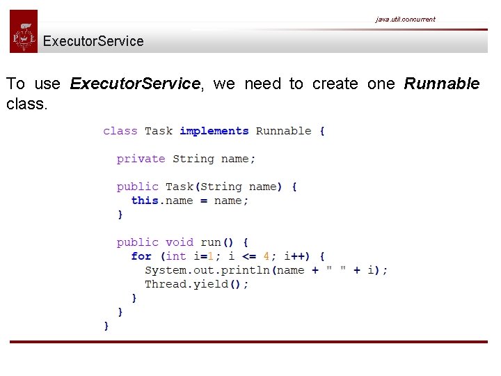 java. util. concurrent Executor. Service To use Executor. Service, we need to create one