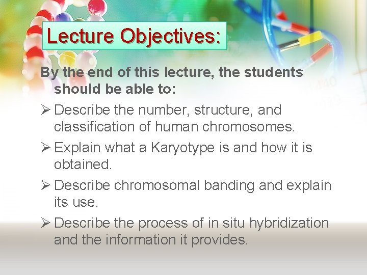 Lecture Objectives: By the end of this lecture, the students should be able to: Lecture Objectives: By the end of this lecture, the students should be able to: