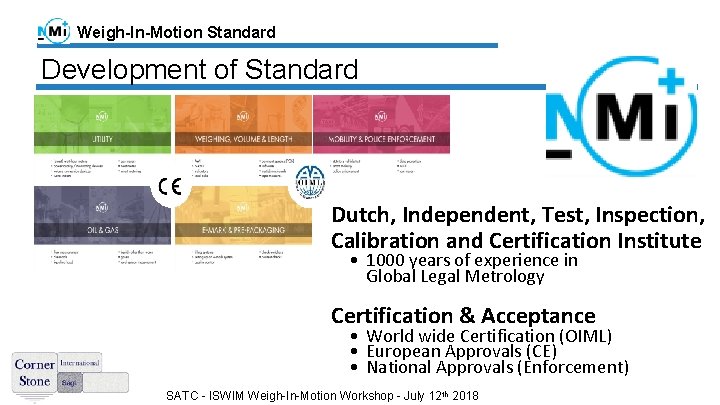 Weigh-In-Motion Standard Development of Standard Dutch, Independent, Test, Inspection, Calibration and Certification Institute •