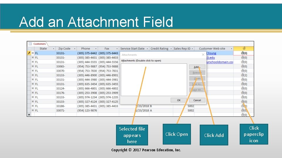 Add an Attachment Field Selected file appears here Click Open Copyright © 2017 Pearson
