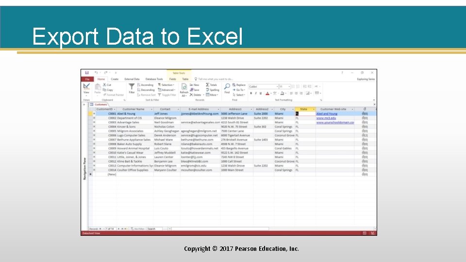 Export Data to Excel Copyright © 2017 Pearson Education, Inc. 