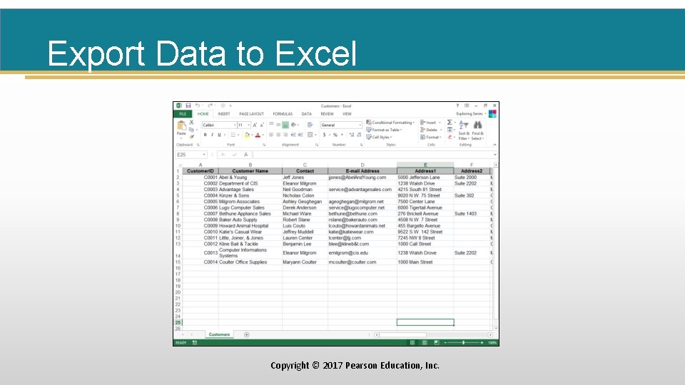 Export Data to Excel Copyright © 2017 Pearson Education, Inc. 