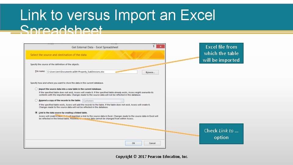 Link to versus Import an Excel Spreadsheet Excel file from which the table will