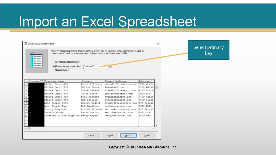 Import an Excel Spreadsheet Select primary key Copyright © 2017 Pearson Education, Inc. 