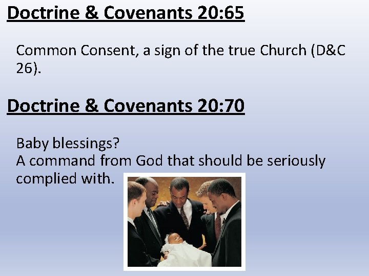 Doctrine & Covenants 20: 65 Common Consent, a sign of the true Church (D&C