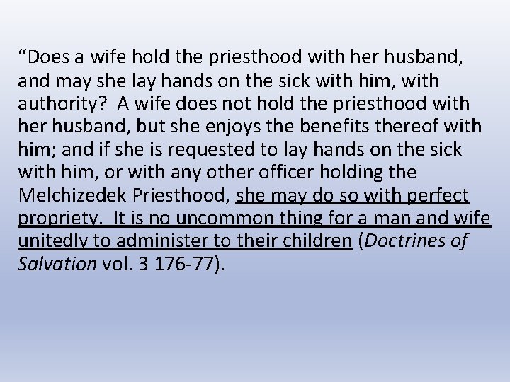 “Does a wife hold the priesthood with her husband, and may she lay hands