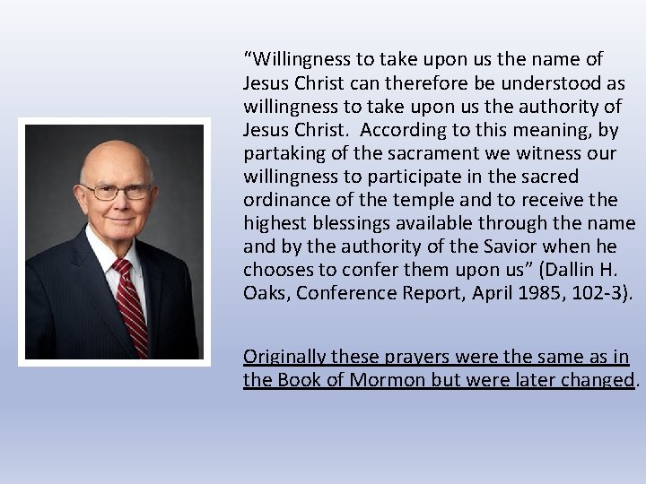 “Willingness to take upon us the name of Jesus Christ can therefore be understood