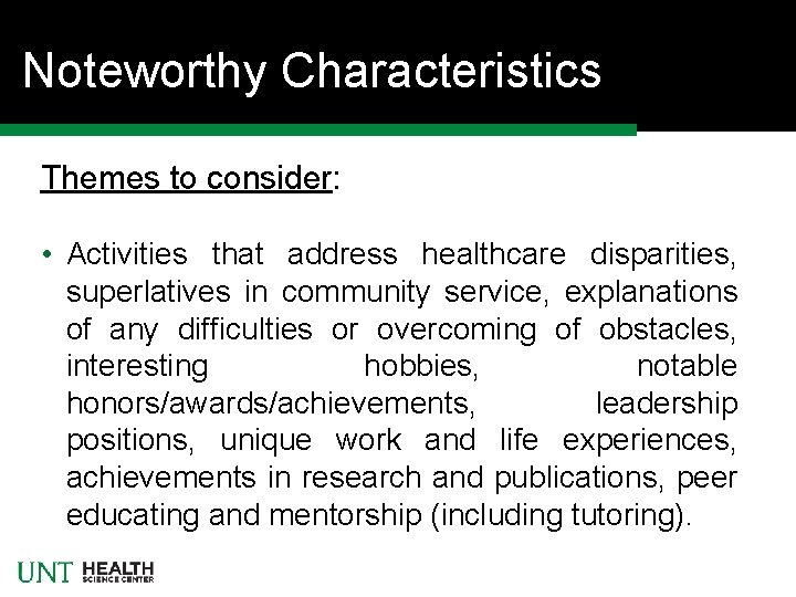 Noteworthy Characteristics Themes to consider: • Activities that address healthcare disparities, superlatives in community