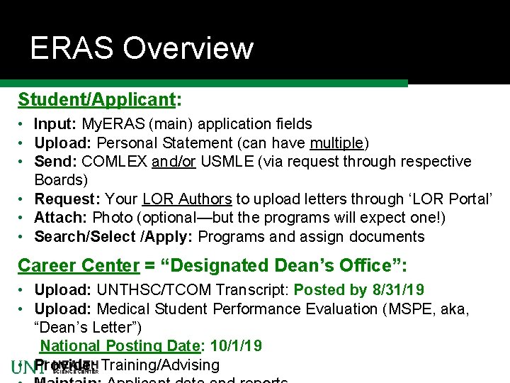 ERAS Overview Student/Applicant: • Input: My. ERAS (main) application fields • Upload: Personal Statement