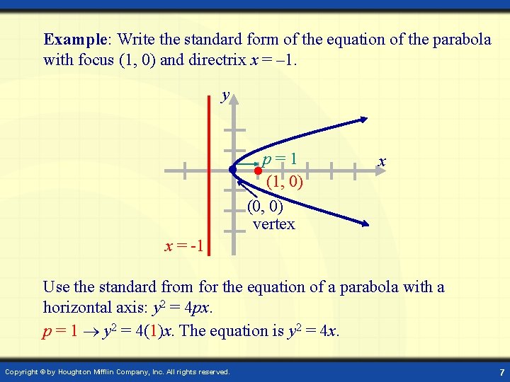 Example: Write the standard form of the equation of the parabola with focus (1,