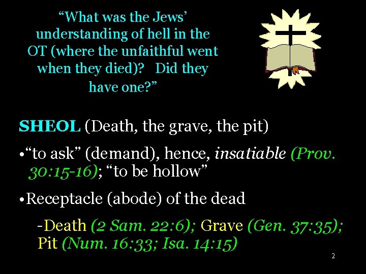 “What was the Jews’ understanding of hell in the OT (where the unfaithful went “What was the Jews’ understanding of hell in the OT (where the unfaithful went