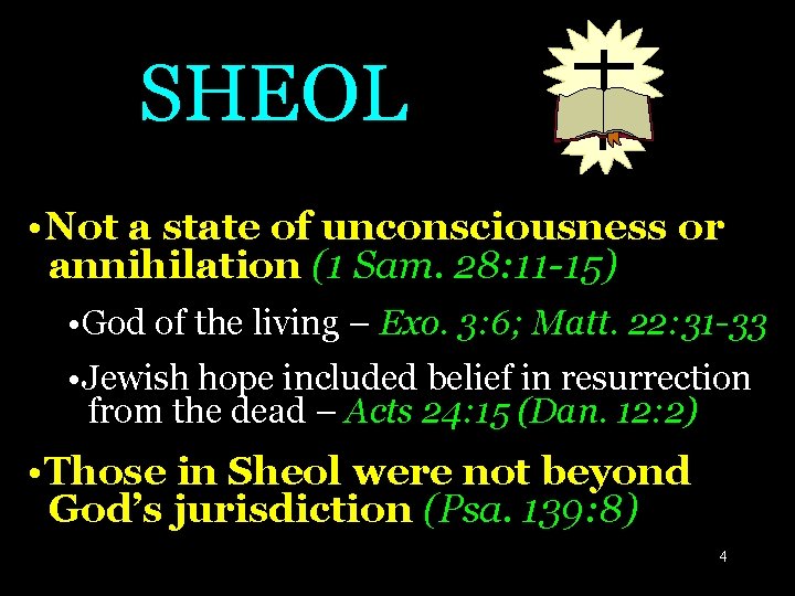 SHEOL • Not a state of unconsciousness or annihilation (1 Sam. 28: 11 -15) SHEOL • Not a state of unconsciousness or annihilation (1 Sam. 28: 11 -15)