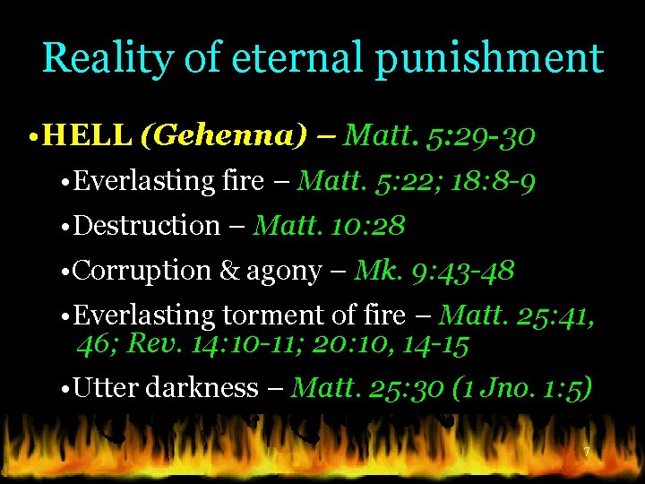 Reality of eternal punishment • HELL (Gehenna) – Matt. 5: 29 -30 • Everlasting Reality of eternal punishment • HELL (Gehenna) – Matt. 5: 29 -30 • Everlasting