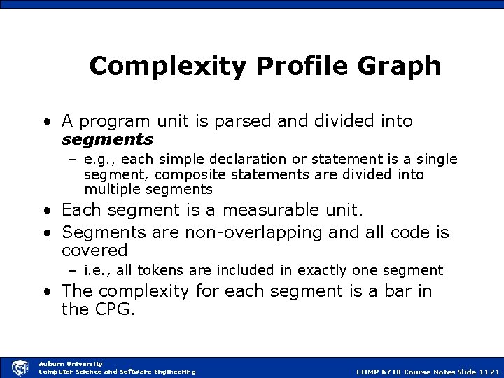 Complexity Profile Graph • A program unit is parsed and divided into segments –