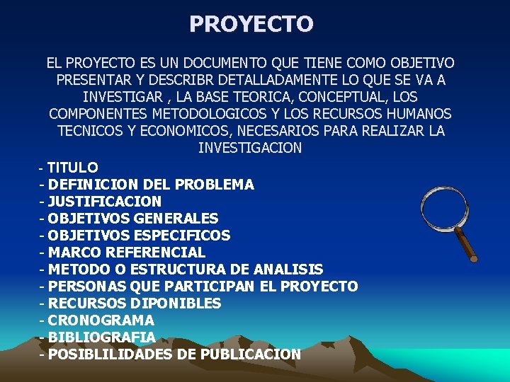 PROYECTO EL PROYECTO ES UN DOCUMENTO QUE TIENE COMO OBJETIVO PRESENTAR Y DESCRIBR DETALLADAMENTE