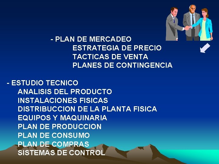 - PLAN DE MERCADEO ESTRATEGIA DE PRECIO TACTICAS DE VENTA PLANES DE CONTINGENCIA -