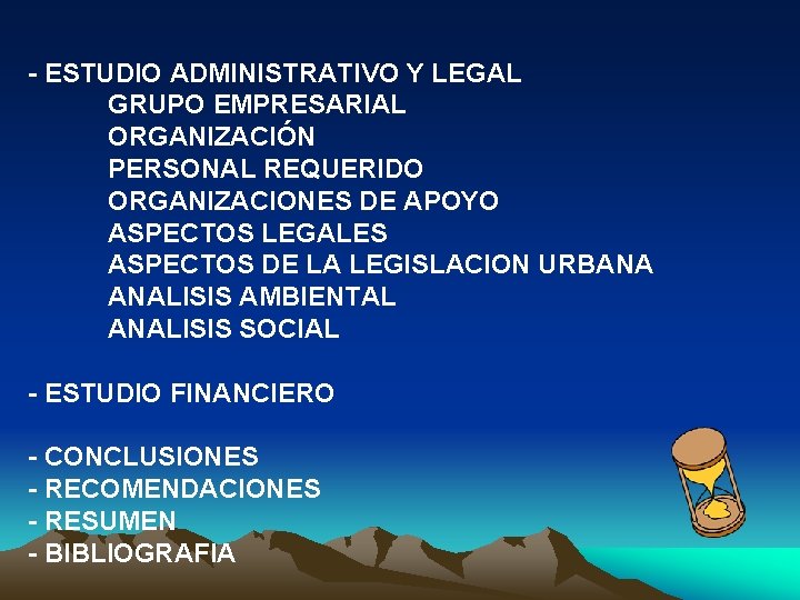 - ESTUDIO ADMINISTRATIVO Y LEGAL GRUPO EMPRESARIAL ORGANIZACIÓN PERSONAL REQUERIDO ORGANIZACIONES DE APOYO ASPECTOS