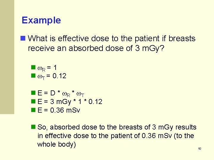 Example n What is effective dose to the patient if breasts receive an absorbed