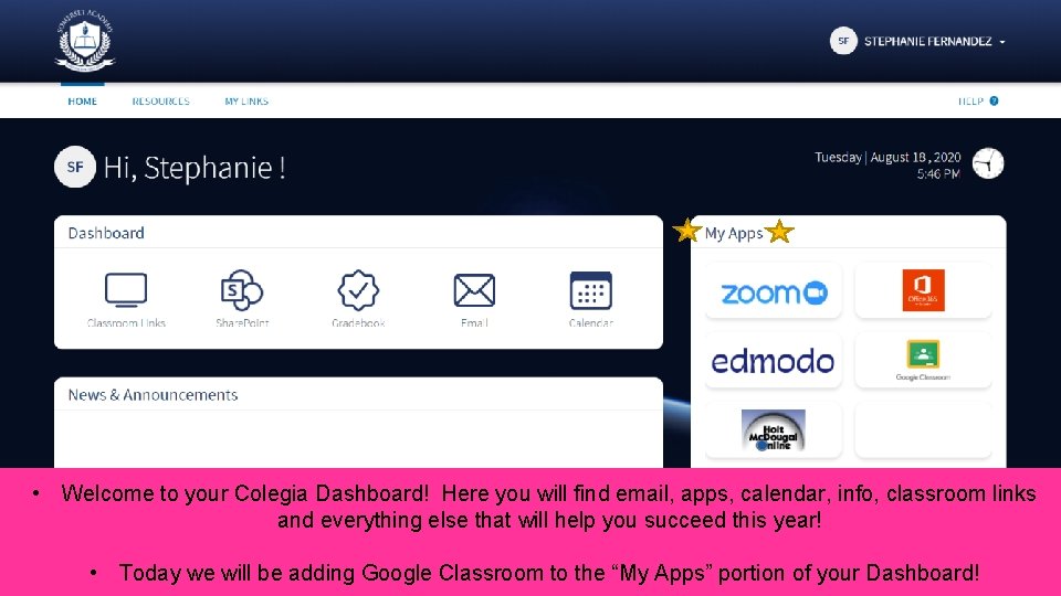  • Welcome to your Colegia Dashboard! Here you will find email, apps, calendar,