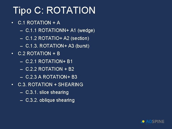 Tipo C: ROTATION • C. 1 ROTATION + A – C. 1. 1 ROTATIONN+