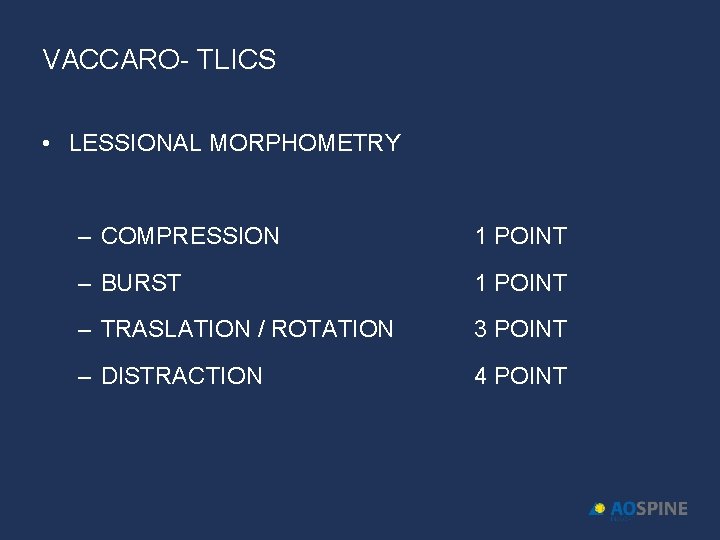 VACCARO- TLICS • LESSIONAL MORPHOMETRY – COMPRESSION 1 POINT – BURST 1 POINT –