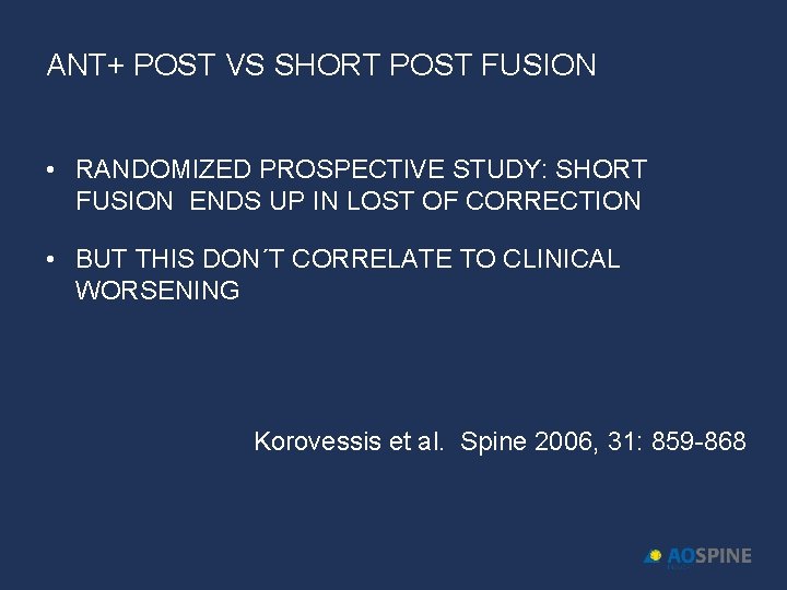 ANT+ POST VS SHORT POST FUSION • RANDOMIZED PROSPECTIVE STUDY: SHORT FUSION ENDS UP