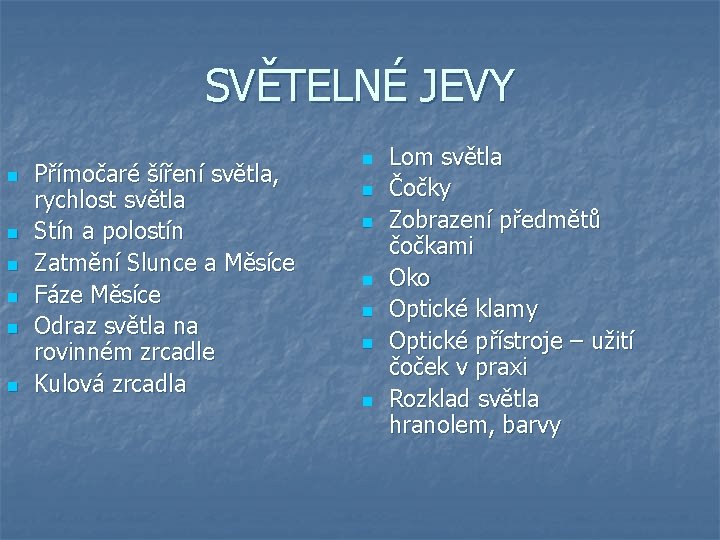 Svteln Jevy Svteln Jevy N N N Pmoar