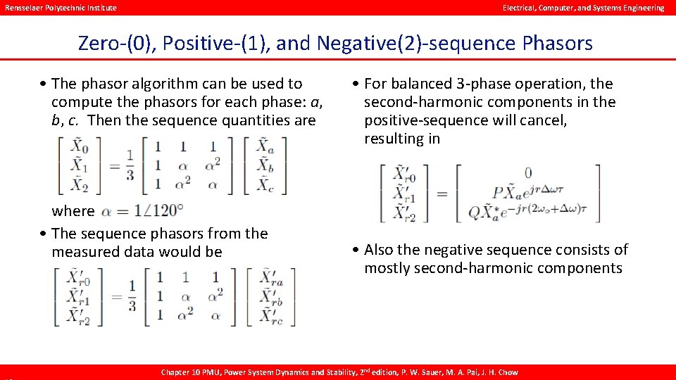 Rensselaer Polytechnic Institute Electrical, Computer, and Systems Engineering Zero-(0), Positive-(1), and Negative(2)-sequence Phasors •