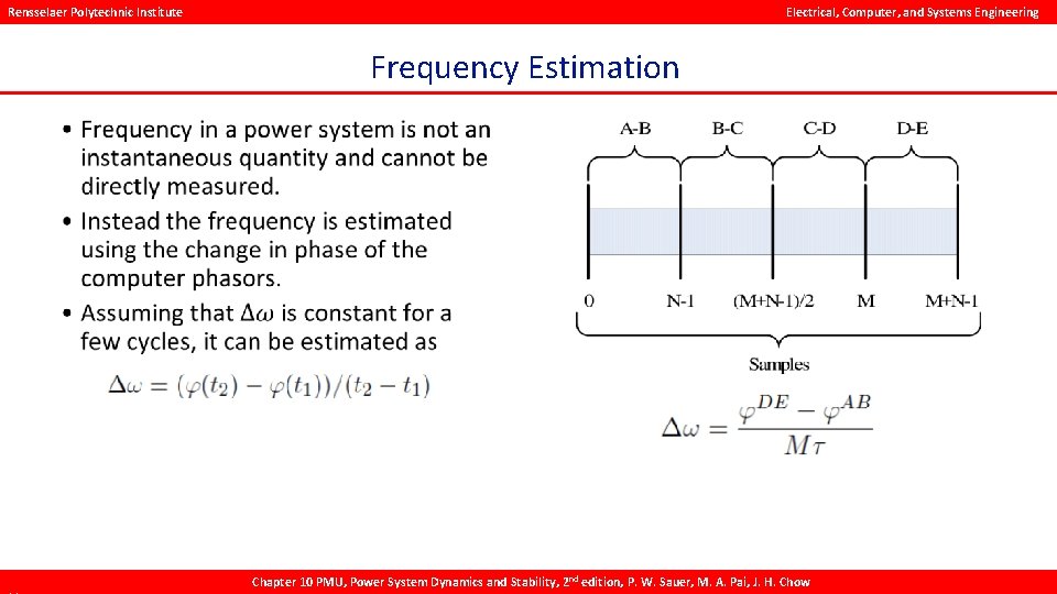 Rensselaer Polytechnic Institute Electrical, Computer, and Systems Engineering Frequency Estimation Chapter 10 PMU, Power