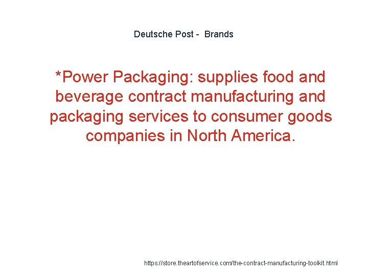 Deutsche Post - Brands 1 *Power Packaging: supplies food and beverage contract manufacturing and