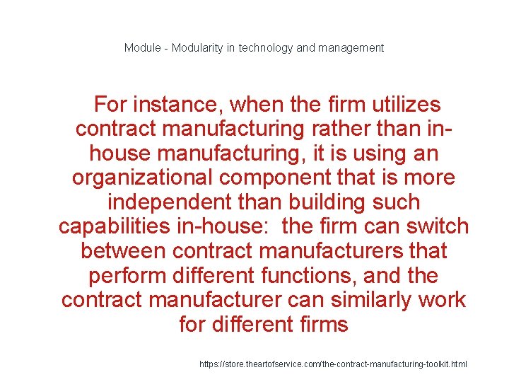 Module - Modularity in technology and management For instance, when the firm utilizes contract