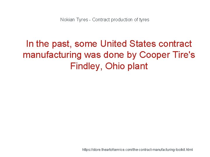 Nokian Tyres - Contract production of tyres 1 In the past, some United States