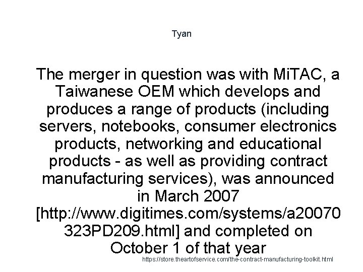 Tyan 1 The merger in question was with Mi. TAC, a Taiwanese OEM which