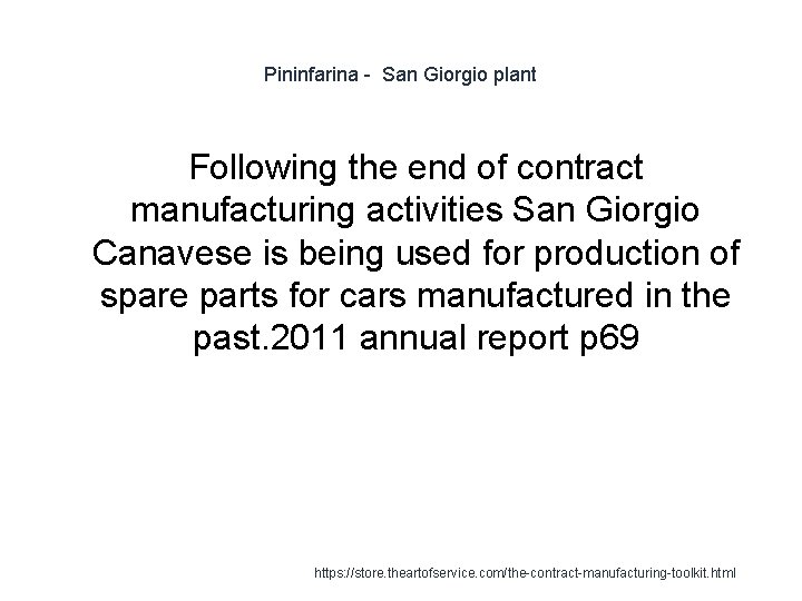 Pininfarina - San Giorgio plant Following the end of contract manufacturing activities San Giorgio