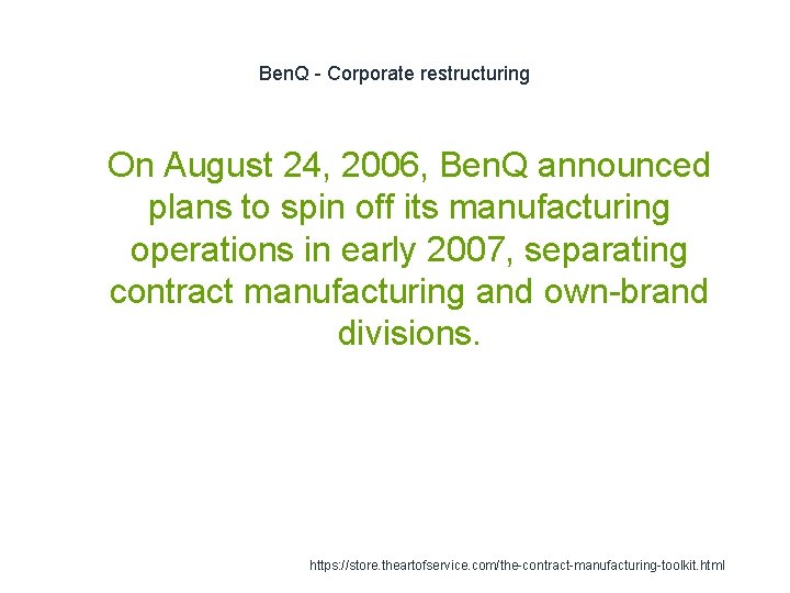 Ben. Q - Corporate restructuring 1 On August 24, 2006, Ben. Q announced plans