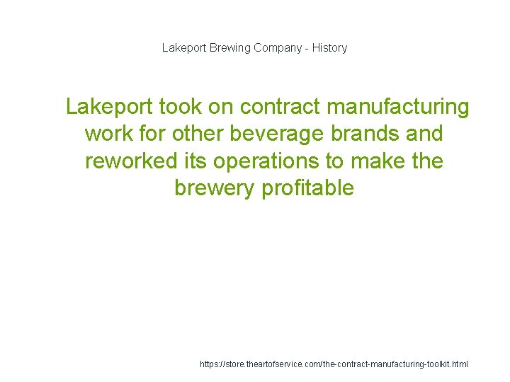 Lakeport Brewing Company - History 1 Lakeport took on contract manufacturing work for other