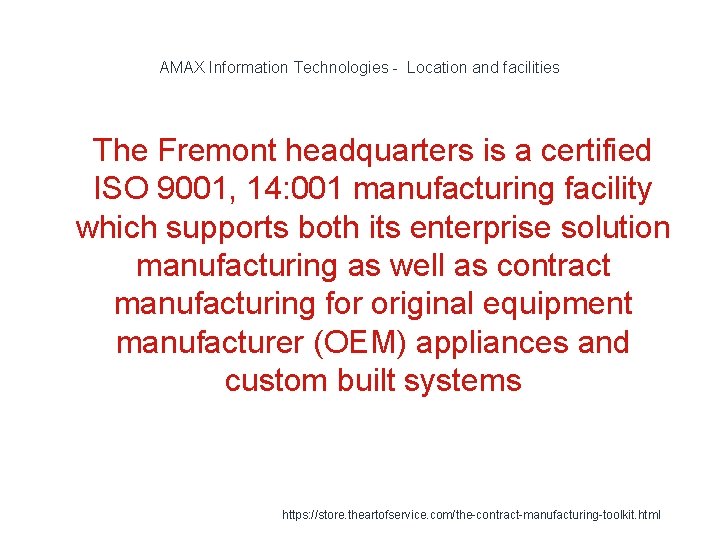 AMAX Information Technologies - Location and facilities 1 The Fremont headquarters is a certified