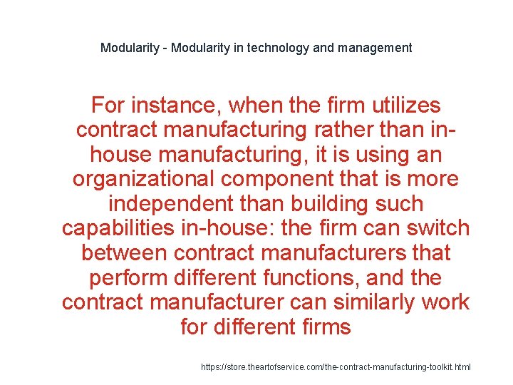 Modularity - Modularity in technology and management For instance, when the firm utilizes contract