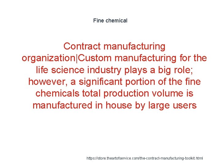 Fine chemical Contract manufacturing organization|Custom manufacturing for the life science industry plays a big