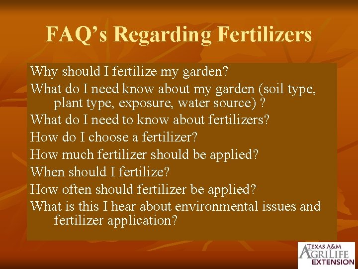 FAQ’s Regarding Fertilizers Why should I fertilize my garden? What do I need know