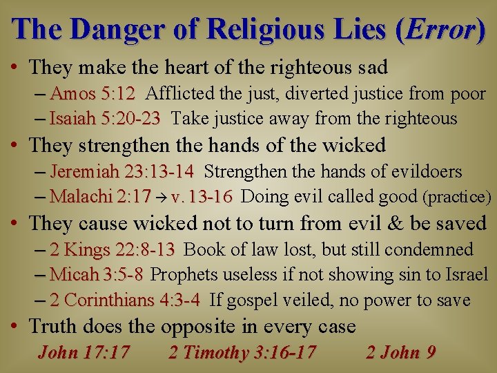 The Danger of Religious Lies (Error) • They make the heart of the righteous The Danger of Religious Lies (Error) • They make the heart of the righteous
