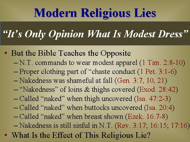 Modern Religious Lies “It’s Only Opinion What Is Modest Dress” • But the Bible Modern Religious Lies “It’s Only Opinion What Is Modest Dress” • But the Bible