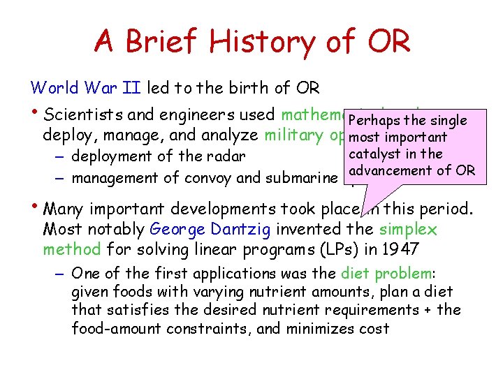 A Brief History of OR World War II led to the birth of OR