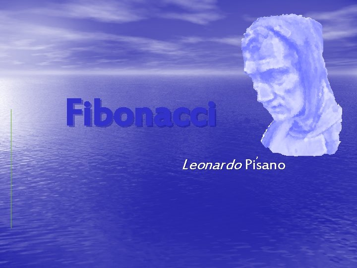 Fibonacci Leonardo Pisano 