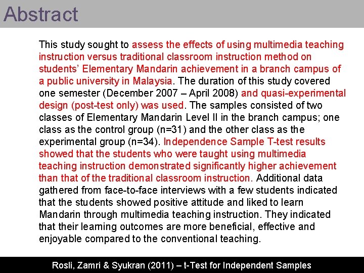 Abstract This study sought to assess the effects of using multimedia teaching instruction versus