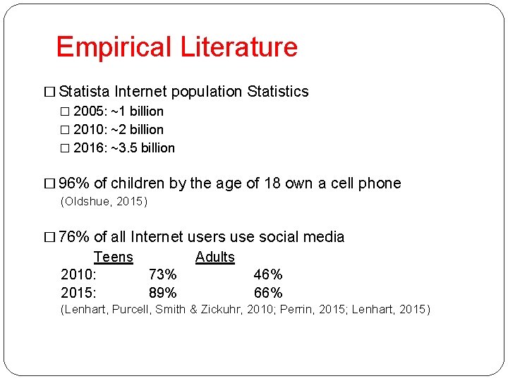 Empirical Literature � Statista Internet population Statistics � 2005: ~1 billion � 2010: ~2 Empirical Literature � Statista Internet population Statistics � 2005: ~1 billion � 2010: ~2