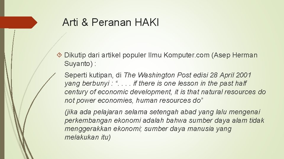 Arti & Peranan HAKI Dikutip dari artikel populer Ilmu Komputer. com (Asep Herman Suyanto)