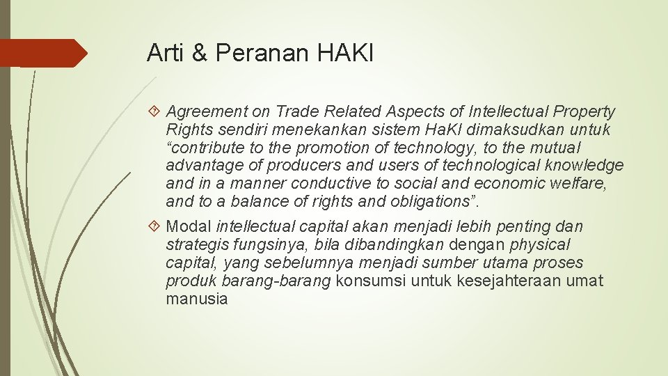 Arti & Peranan HAKI Agreement on Trade Related Aspects of Intellectual Property Rights sendiri