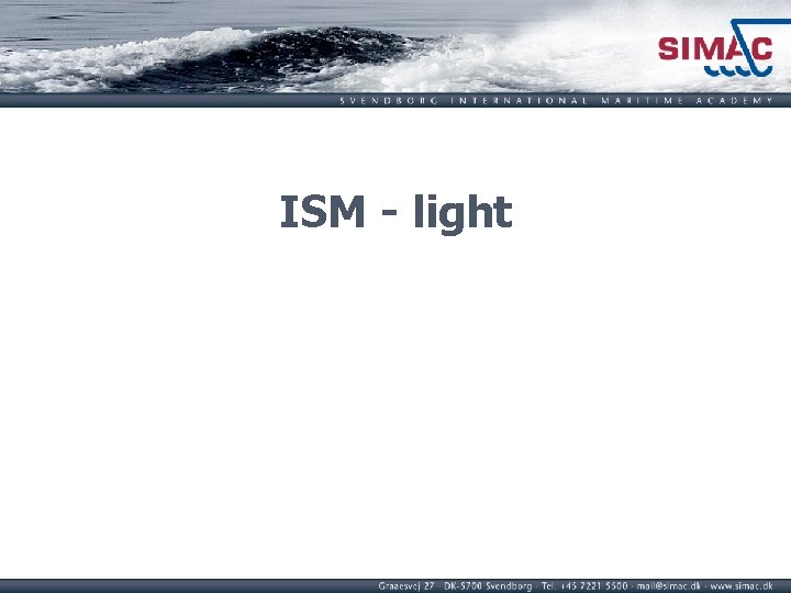 ISM - light 